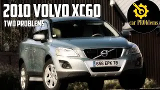 Надежность Volvo XC60 2010 года — всего две, но СЕРЬЕЗНЫЕ проблемы