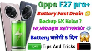 Oppo F27 Pro+ Battery Backup Kaise Badhaye | How to increase battery backup | 2026 Tips