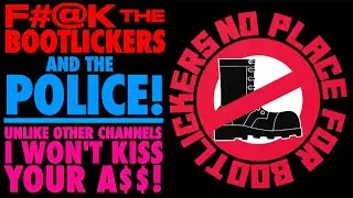 F#@% the Bootlickers & The Police!..I Won't Kiss Your A$$!