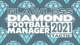 TREBLE WINNING FM21 TACTIC | The Flawless Diamond | Football Manager 2021
