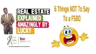 6 Things FSBO DON'T Like To Hear || Real Estate Explained #139