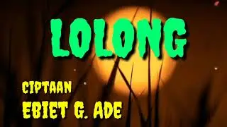 Ebiet G. Ade - Lolong (Cover Lirik) Music NCSK Project