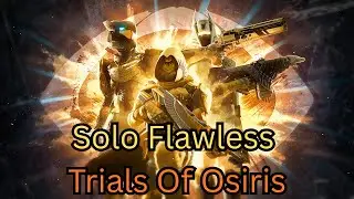 Solo Trials Of Osiris Flawless Run