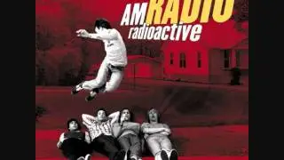 AM Radio - I just wanna be loved