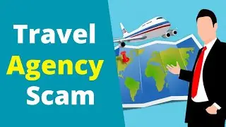 Travel Agency Scam | Fraud Travel Agents से कैसे बचे?