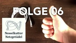 Nesselkutter Netzget&uuml;del - Folge 06 - Das Flachband mit Get&uuml;del
