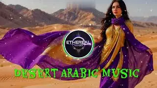 Desert Arabic Song 2025 &ndash; Epic Emotional Instrumental | Cinematic Arabic Music 🎶