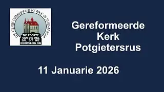 Gereformeerde kerk Potgietersrus Aand Erediens 11 Januarie 2026 9:30