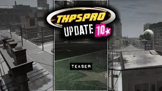 #THPSPro Update 10 Teaser