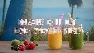1 Hour Relaxed Beach Cafe & Summer Vacation Ambient Music