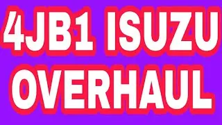 4JB1 ISUZU OVERHAUL