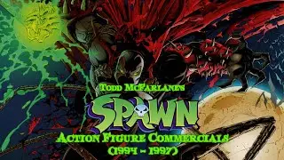 Todd McFarlane's Spawn Action Figure Commercials (1994 - 1997) *Redo*