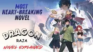 Dragon Raja Complete Story Explained - Why Millions Cried Over This Chinese Fantasy Epic