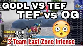 Godl vs Tef  Vs Og In last Circle | Godl vs Tef , Tef Vs Og | Last circle Intense | Upthrust Esports