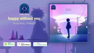 Rosa Moln & Chillbob - Happy without you