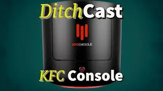 DitchCast: The KFC Console