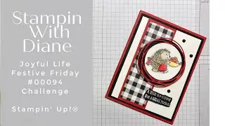 Joyful Life by Stampin' Up!&reg; - Festive Friday Challenge