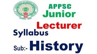 Junior Lecturer Syllabus History APPSC  How to prepare Jr Lecturer topics History subject