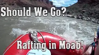 Rafting In Moab: Is it Fun?