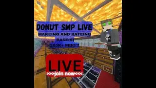 🔴LIVE🔴 Butter YXT Live on Donut SMP making and rating base(s)!! Tpahere Felix40quest
