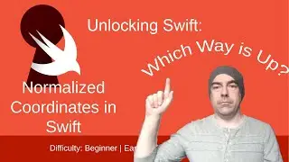 Which Way is Up? Normalized Coordinates in&nbsp;Swift