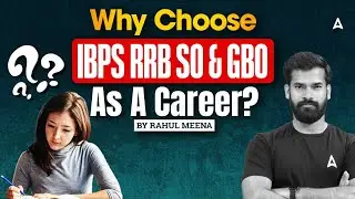 Why Choose IBPS RRB SO & GBO As A Career? | IBPS RRB SO 2025 Notification | BY Rahul Meena