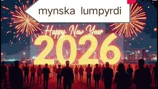 Mynska lumpyrdi 2026 New Year Song 