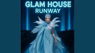 Glam House Runway