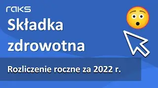 Roczne rozliczenie składki zdrowotnej ZUS DRA za 2022 rok. Co musisz wiedzieć?