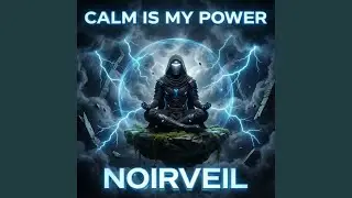 Calm Is My Power