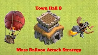Clash Of Clans Town Hall 8 Mass Balloon Attack