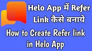 Helo App Refer Link कैसे बनाये | How to create Refer link in Helo App | Live Proof | Technical MJ