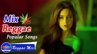 Best Reggae Popular Songs 2017   Reggae Mix   Best Reggae Music Hits 2017