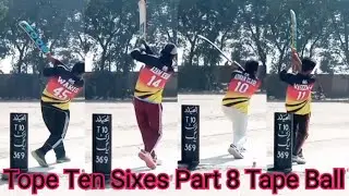 Top Ten Sixes Tape Ball Part 8/Best Six Tape Ball//Unbeliveble Sixes//Rizwan Daily Routine