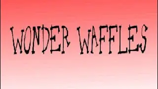 Wonder Waffles ( Animation meme )