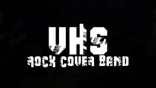 VHS - Rock cover band
