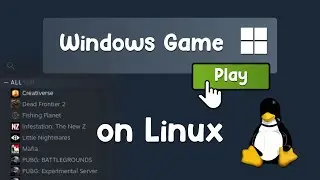 Easy! How to Play Windows and Steam Games on Linux 2022