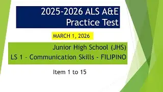 Video 275 - 2025 2026 ALS A&E Practice Test   Filipino   JHS
