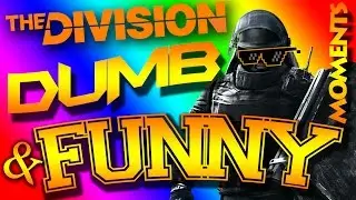 The Division: DUMB & FUNNY MOMENTS .1