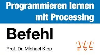 Processing: Was ist ein Befehl?