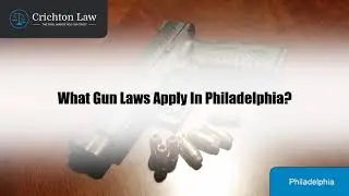 What Gun Laws Apply In Philadelphia?