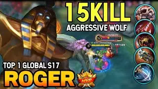 15KILL! Roger Best Build 2021 | Top 1 Global Roger Gameplay | Mobile Legends✓