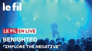 Benighted - Implore the negative