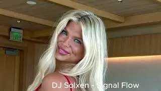 DJ Solxen -  Signal Flow Exclusive 2025