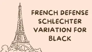 French Defense Schlechter Variation for Black | Chess Openings for Black | Practical Chess Openings