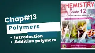 Chap#13 | Polymer | Polymerization | Addition polymers | polyvinyl Chloride | Class 12