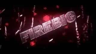 Intro for FireBig / My best ?