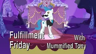 Fulfillment Friday with Mummified Tony!