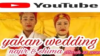 YAKAN WEDDING NAJIR&SIMA