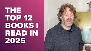 The 12 Best Books I Read in 2025: An Artist's Reading Life